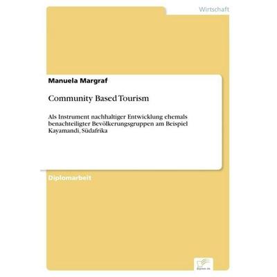 Community Based Tourism, Taschenbuch von Manuela Margraf, GRIN, 978-3-8386-8963-0