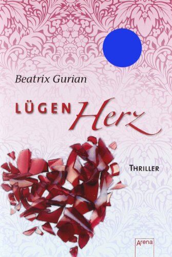 Beatrix Gurian - Lügenherz: Die Arena Thriller - Preis vom 11.10.2026 03:10:56 h