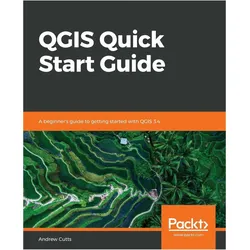 Qgis Quick Start Guide, Ratgeber von Andrew Cutts