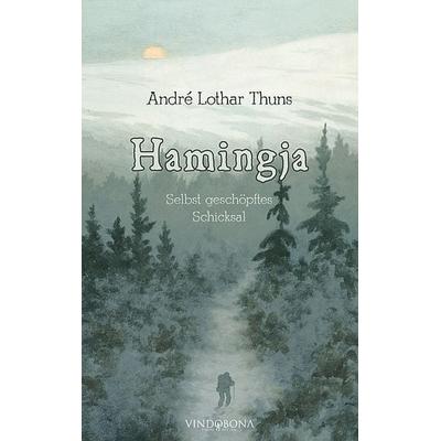 Hamingja, Gebundene Ausgabe von André Lothar Thuns, Vindobona Verlag, 978-3-949263-59-0