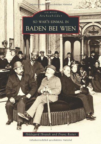 Hildegard Hnatek - So war's einmal in Baden bei Wien - Preis vom 09.10.2026 07:28:09 h