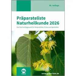 PräparatelistederNaturheilkunde2026-DIEGRÜNELISTE, Fachbücher von ML Verlag, mgo fachverlage GmbH & Co. KG