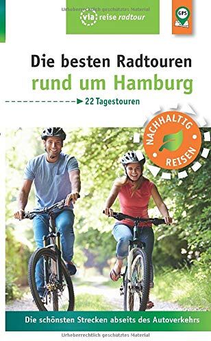 Sabine Schrader - Die besten Radtouren rund um Hamburg: Die schönsten Strecken abseits des Autoverkehrs (via reise radtour) - Preis vom 09.10.2026 07:28:09 h