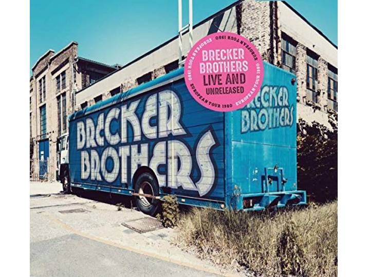 Brecker Brothers - Live And Unreleased