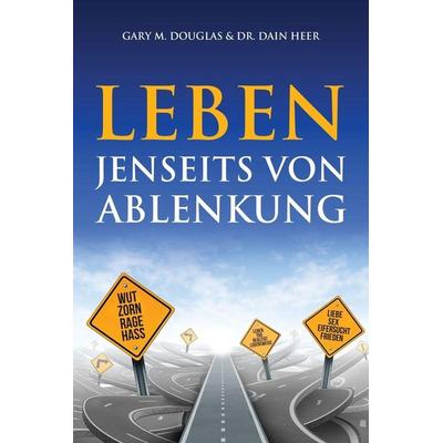 Leben jenseits von Ablenkung (German), Taschenbuch von Gary M. Douglas,Dain Heer, Access Consciousness Publishing Company, 978-1-63493-309-4