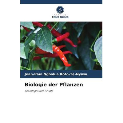 Biologie der Pflanzen, Taschenbuch von Jean-Paul Ngbolua Koto-te-Nyiwa, Verlag Unser Wissen, 978-620-4-89854-4