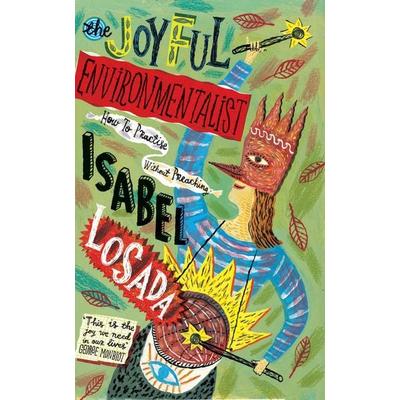 The Joyful Environmentalist, Taschenbuch von Isabel Losada, Simon & Schuster Uk, 978-1-78678-470-4