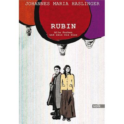 Rubin, Gebundene Ausgabe von Johannes Maria Haslinger, Volk Verlag, 978-3-86222-575-0