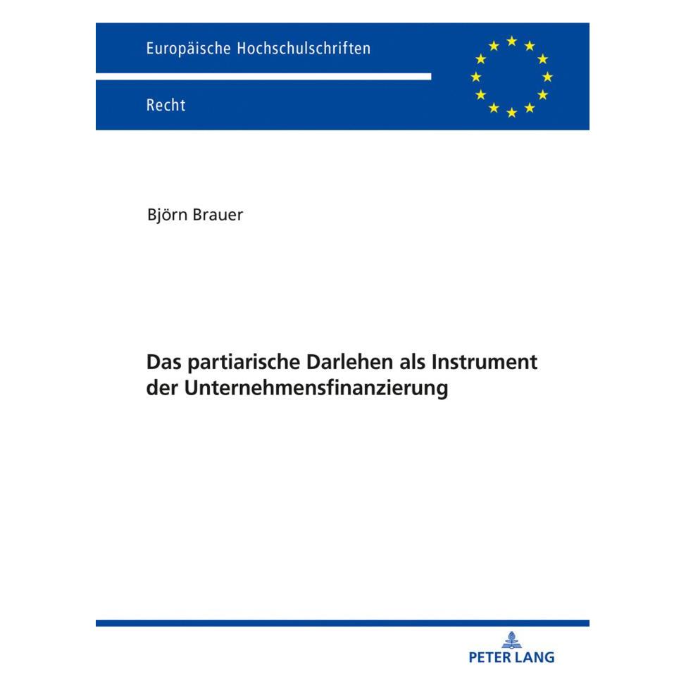 Peter Lang Das partiarische Darlehen als Instrument der Unternehmensfinanzierung (Deutsch, Softcover, Björn Brauer) (56136359)