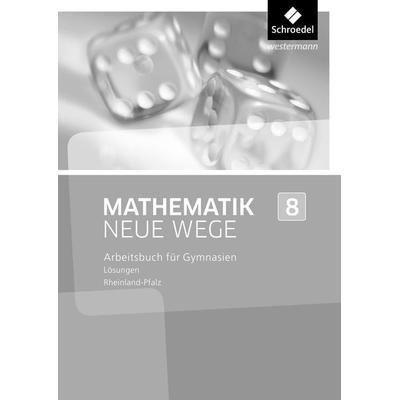Mathematik Neue Wege SI 8. Lösungen. Rheinland-Pfalz, Taschenbuch von Kerstin Peuser,Armin Baeger,Miriam Dolic,Aloisius Goerg,Johanna Heitzer,