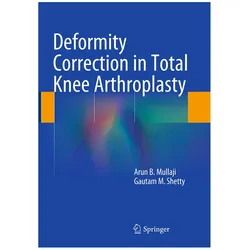 Deformity Correction in Total Knee Arthroplasty, Fachbücher von Arun B. Mullaji, Gautam M. Shetty