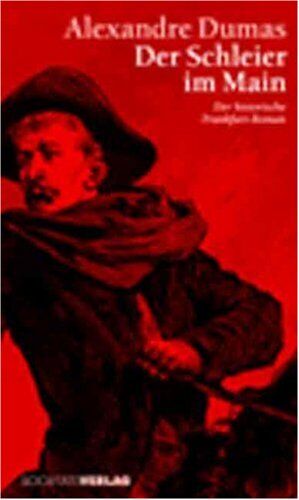 Alexandre Dumas - Der Schleier im Main: Der historische Frankfurt-Roman - Preis vom 30.09.2026 22:30:23 h