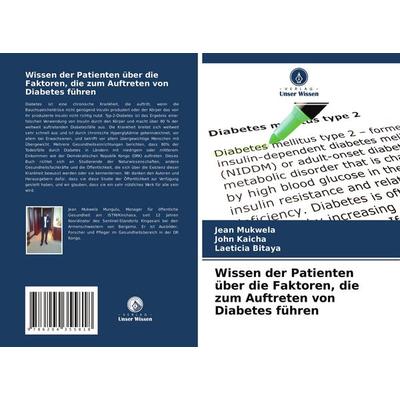Wissen der Patienten über die Faktoren, die zum Auftreten von Diabetes führen, Taschenbuch von Jean Mukwela,John Kaicha,Laeticia Bitaya, Verlag Unser