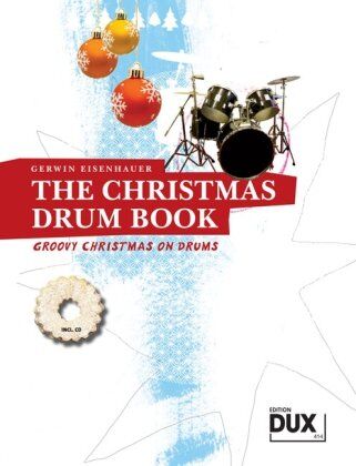 Gerwin Eisenhauer - The Christmas Drum Book: A groovy little Christmas! - Preis vom 10.10.2026 11:48:34 h