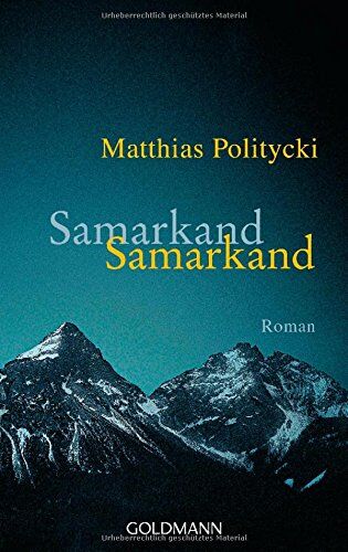 Matthias Politycki - Samarkand Samarkand: Roman - Preis vom 01.10.2026 17:08:56 h