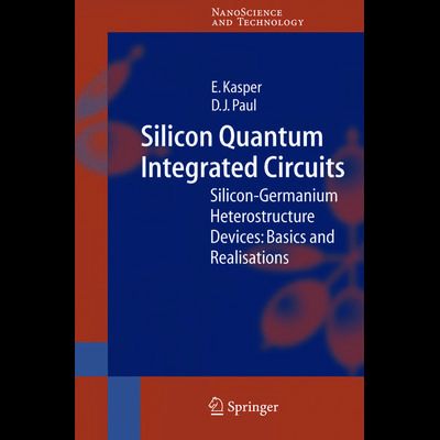 Kasper, E: Silicon Quantum Integrated Circuits, Taschenbuch von E. Kasper,D.J. Paul, Springer Berlin, 978-3-642-06038-0