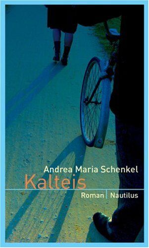 Schenkel, Andrea Maria - Kalteis. Roman - Preis vom 04.10.2026 03:51:26 h