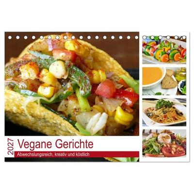 Vegane Gerichte. Abwechslungsreich, kreativ und köstlich (Tischkalender 2027 DIN A5 quer), CALVENDO Monatskalender