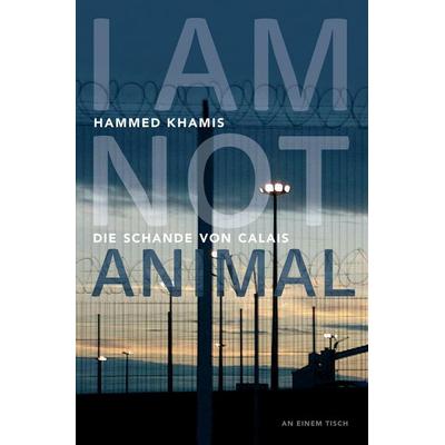 I am not animal, Taschenbuch von Hammed Khamis, Frohmann, 978-3-944195-78-0