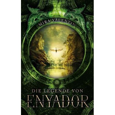 Die Legende von Enyador, Taschenbuch von Mira Valentin, BoD – Books on Demand, 978-3-7431-1760-0