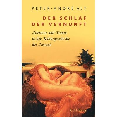 Der Schlaf der Vernunft, Taschenbuch von Peter-Andre Alt, C.H. Beck, 978-3-406-61897-0