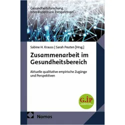 Zusammenarbeit im Gesundheitsbereich, Fachbücher von Sarah Peuten, Sabine H. Krauss