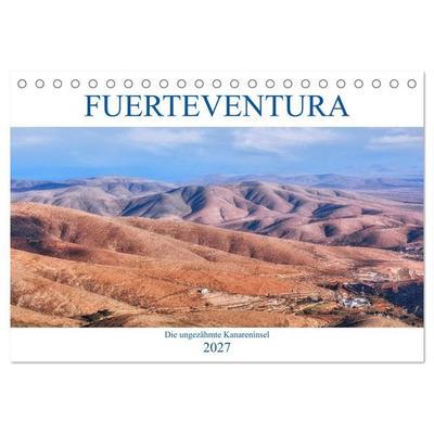 Fuerteventura, die ungezähmte Kanareninsel (Tischkalender 2027 DIN A5 quer), CALVENDO Monatskalender