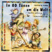Höfele, Hartmut E. - In 80 Tönen um die Welt. CD: Kinderlieder und Tänze aus aller Welt in Deutsch und Originalsprachen gesungen - Preis vom 13.10.2026 11:25:28 h