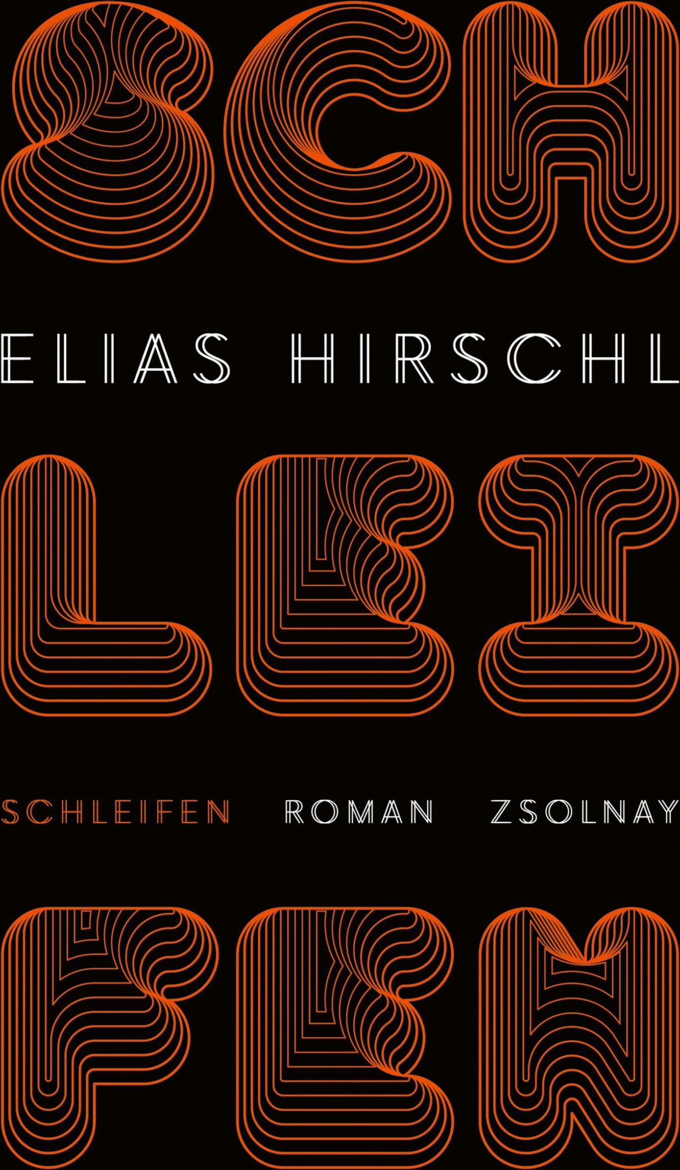 Elias Hirschl - Schleifen: Roman - Preis vom 16.10.2026 11:41:07 h