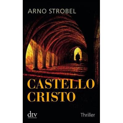 Castello Cristo, Taschenbuch von Arno Strobel, dtv