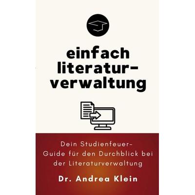einfach literaturverwaltung, Taschenbuch von Andrea Klein, BoD – Books on Demand, 978-3-696-71253-2