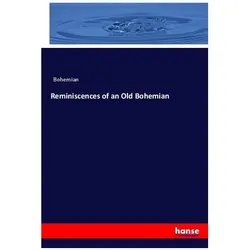 Reminiscences of an Old Bohemian, Fachbücher von Bohemian