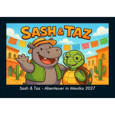 Sash & Taz - Abenteuer in Mexiko 2027 Fotokalender DIN A5
