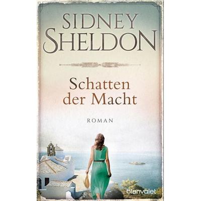 Schatten der Macht, Taschenbuch von Sidney Sheldon, Blanvalet, 978-3-7341-0674-3