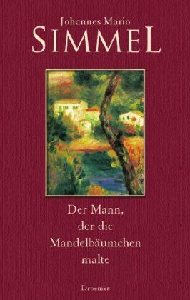 Simmel, Johannes Mario - Der Mann, der die Mandelbäumchen malte: Roman - Preis vom 06.10.2026 07:26:00 h