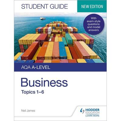 AQA A-level Business Student Guide 1: Topics 1-6, Taschenbuch von Neil James, Hachette Learning, 978-1-5104-7198-6