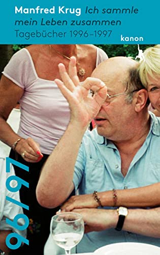 Manfred Krug - Manfred Krug. Ich sammle mein Leben zusammen: Tagebücher 1996 – 1997 - Preis vom 10.10.2026 11:48:34 h