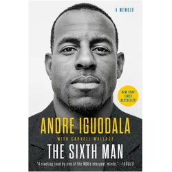 The Sixth Man, Belletristik von Andre Iguodala, Carvell Wallace