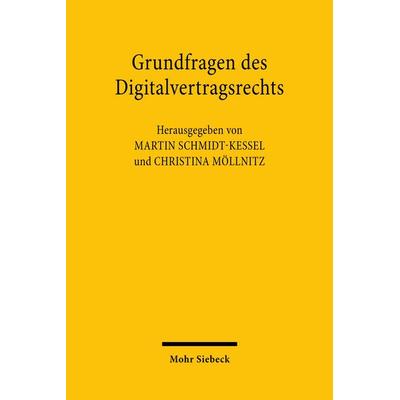 Grundfragen des Digitalvertragsrechts, Taschenbuch von , Mohr Siebeck, 978-3-16-161933-5