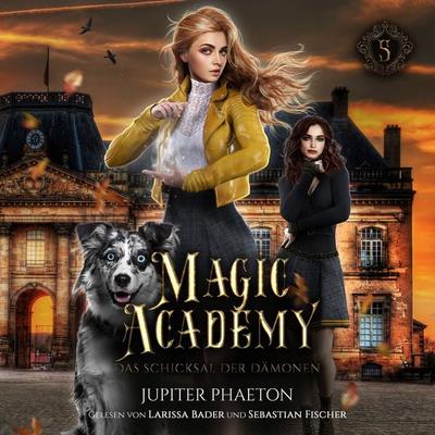 Magic Academy 5 - Das Schicksal der Dämonen - Fantasy Hörbuch - Jupiter Phaeton, Audio, 4099995658675