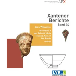 Xantener Berichte 44, 2 Teile, Sachbücher von Alice Willmitzer