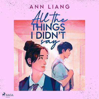 All the things I didn't say - Ann Liang, Audio, 9788727331188