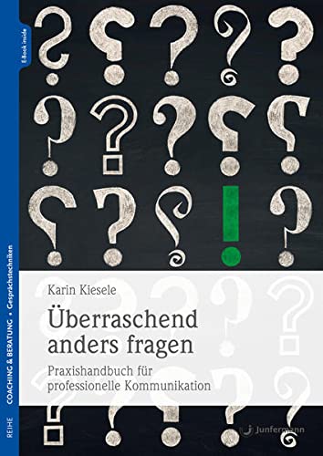 Karin Kiesele - Überraschend anders fragen: Praxishandbuch für professionelle Kommunikation - Preis vom 30.09.2026 22:30:23 h