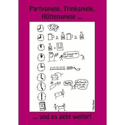 Trinkspiele, Partyspiele ... und es geht weiter!, Taschenbuch von Dirk Mayer, BoD – Books on Demand, 978-3-8423-4080-0