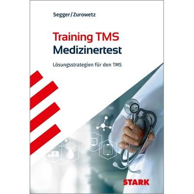 STARK Training TMS 2026 - Der Medizinertest, Taschenbuch von Felix Segger,Werner Zurowetz, Stark Verlag GmbH, 978-3-8490-5664-3