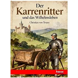 Der Karrenritter, Belletristik von Christian von Troyes