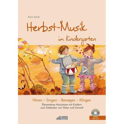 Herbst-Musik im Kindergarten (inkl. Lieder-CD), Set von Karin Schuh, Schuh, 978-3-931862-72-5