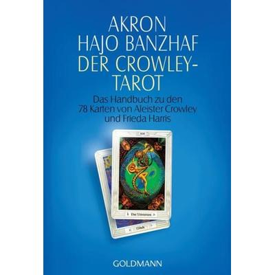 Der Crowley-Tarot, Taschenbuch von Akron,Hajo Banzhaf, Goldmann, 978-3-442-21500-3