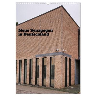 Neue Synagogen in Deutschland (Wandkalender 2026 DIN A3 hoch), CALVENDO Monatskalender