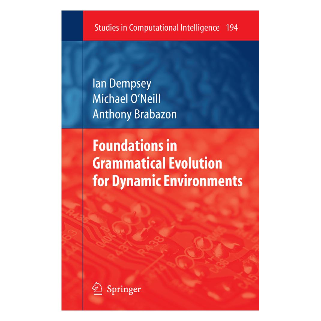 Springer Foundations in Grammatical Evolution for Dynamic Environments (Englisch, Softcover, Anthony Brabazon, Ian Dempsey, Michael O'Neill) (55399017)